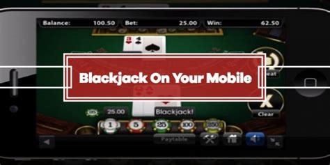 How to Play Blackjack on Your Mobile Device: A Comprehensive .